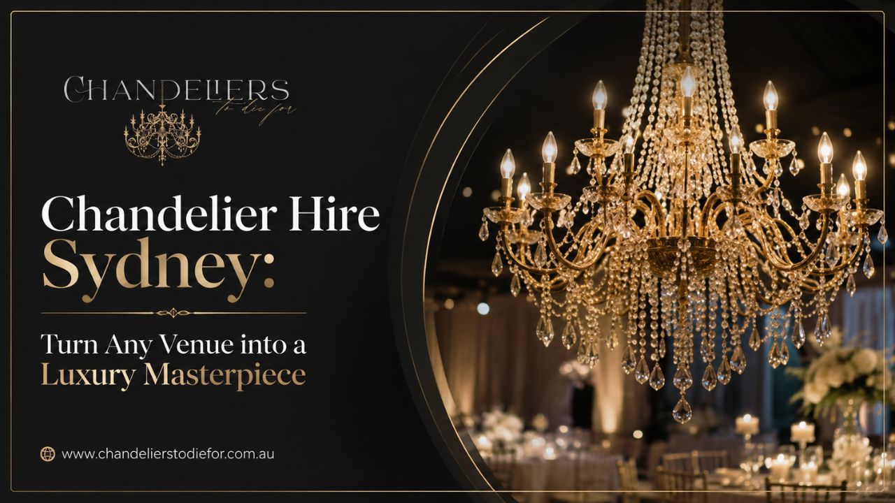 chandeliers hire sydney